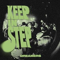 Dreamers – Keep In Step [Live]