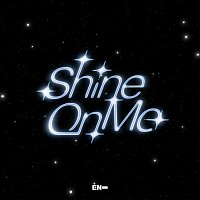 ENHYPEN – Shine On Me