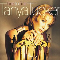 Tanya Tucker – Fire To Fire