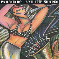 Pam Windo, The Shades – It