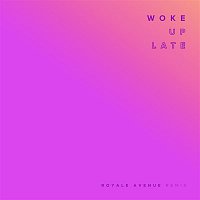 Drax Project – Woke Up Late (Royale Avenue Remix)