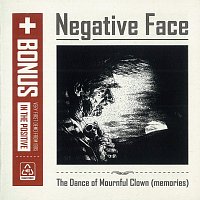 Negative Face – The Dance of Mournful Clown (memories)