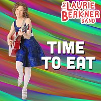 The Laurie Berkner Band – Time To Eat