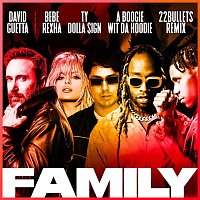 David Guetta – Family (feat. Bebe Rexha, Ty Dolla $ign & A Boogie Wit da Hoodie) [22Bullets Remix]