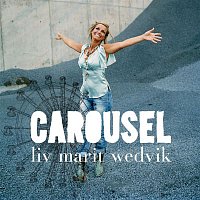 Liv Marit Wedvik – Carousel