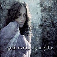 Gala Evora – Agua Y Luz
