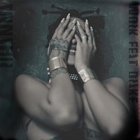 Rihanna, Drake – Work