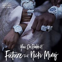 Future, Nicki Minaj – You Da Baddest