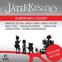 Různí interpreti – A Játékkészítő - Karaoke verziók (Original Soundtrack)