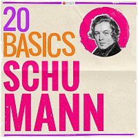 Various  Artists – 20 Basics: Schumann (20 Classical Masterpieces)
