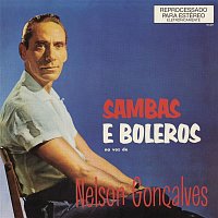 Nelson Goncalves – Sambas e Boleros na Voz de Nelson Goncalves