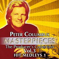 Přední strana obalu CD Masterpieces The Producer´s Collection Peter Columbus Vol.3  The Hit Medleys 1