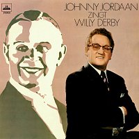 Johnny Jordaan Zingt Willy Derby [Remastered 2022]
