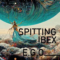 Spitting Ibex – E.G.O.