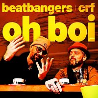 Beatbangers, CRF – Oh Boi