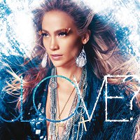 Jennifer Lopez – LOVE? [Deluxe Edition]
