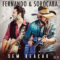 Fernando & Sorocaba – Sem Reacao