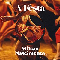 Milton Nascimento – A Festa [Acústico]