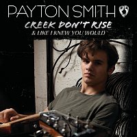 Payton Smith – Creek Don't Rise