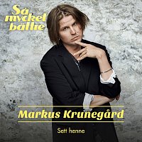 Markus Krunegard – Sett henne [Sa mycket battre 2020]