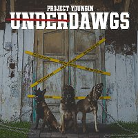 Project Youngin – Underdawgs