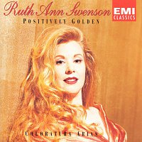 Ruth Ann Swenson, London Philharmonic Orchestra, Nicola Rescigno – Positively Golden