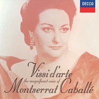 Montserrat Caballé – Vissi d' arte: The Magnificent Voice of Montserrat Caballé