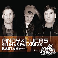 Andy & Lucas – Si Unas Palabras Bastan (Remix)
