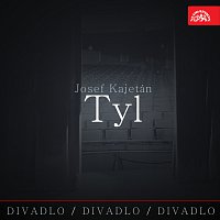 Přední strana obalu CD Divadlo, divadlo, divadlo / Josef Kajetán Tyl