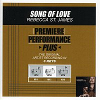 Rebecca St. James – Premiere Performance Plus: Song Of Love