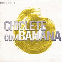 Chiclete Com Banana – Nova Série