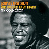 James Brown – And I Do Just What I Want [Package]