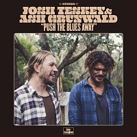 Josh Teskey, Ash Grunwald – Push The Blues Away