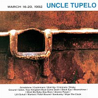 Uncle Tupelo – March 16-20, 1992