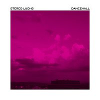Stereo Luchs – Dancehall