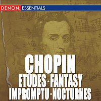 Různí interpreti – Chopin: Etudes, Op. 10 - Fantasy, Op. 49 - Impromptus - Nocturnes