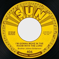 Brother James Anderson – I'm Gonna Move in the Room with the Lord / My Soul Needs Resting