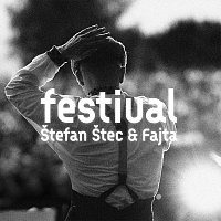 Štefan Štec, Fajta – Festival
