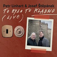 Petr Linhart, Josef Štěpánek – To bylo to Kladno (Live) MP3
