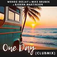 Wordz Deejay, Mike Brubek, Bjoern Martinson – One Day (Clubmix)