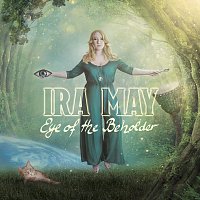 Ira May – Eye Of The Beholder