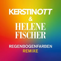 Kerstin Ott, Helene Fischer – Regenbogenfarben [Remixe]