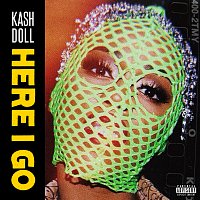 Kash Doll – Here I Go