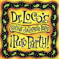 Dr. Loco's Rockin' Jalapeno Band – ?Puro Party!