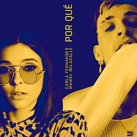 Carla Fernandes, Maikel Delacalle – Por Qué