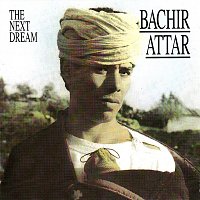 Bachir Attar – The Next Dream