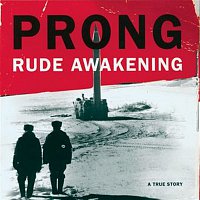 Prong – Rude Awakening