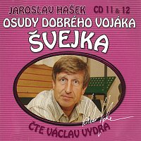 Václav Vydra – Hašek: Osudy dobrého vojáka Švejka CD 11 & 12