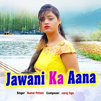 Kumar Pritam – Jawani Ka Aana