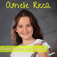 Amelie Ricca – Dieser Sommer lacht uns an
